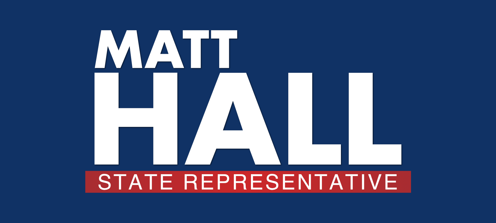 Matt Hall For State Representative